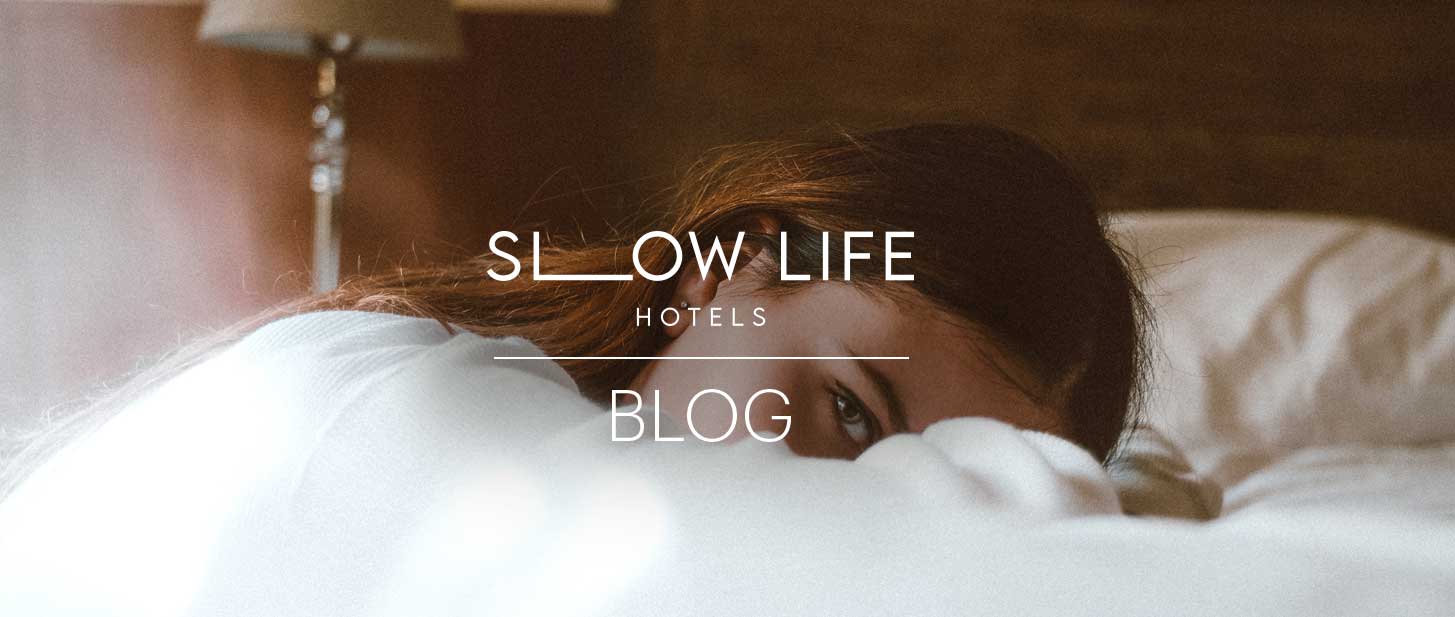 Blog Slow life hotels